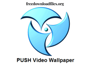 PUSH Video Wallpaper Crack