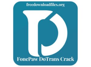 FonePaw DoTrans Crack